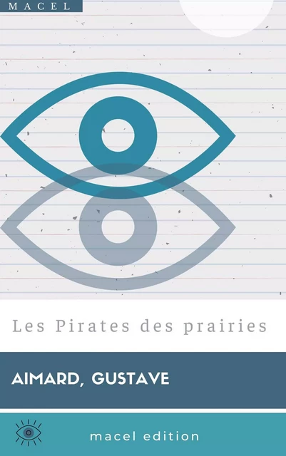 Les Pirates des prairies - Gustave Aimard - Bookelis