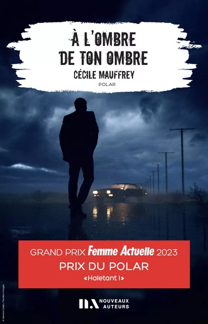 A l'Ombre de ton ombre - Prix du Polar Femme Actuelle 2023 - Cécile Mauffrey - Editions Prisma