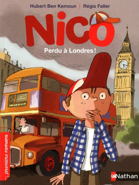 Nico, perdu à Londres ! - Roman Vie quotidienne - De 7 à 11 ans - Hubert Ben Kemoun, Régis Faller - Nathan