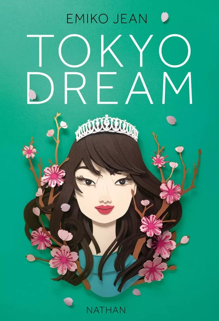 Tokyo Dream - Comédie Romantique - Roman dès 13 ans - Emiko Jean - Nathan