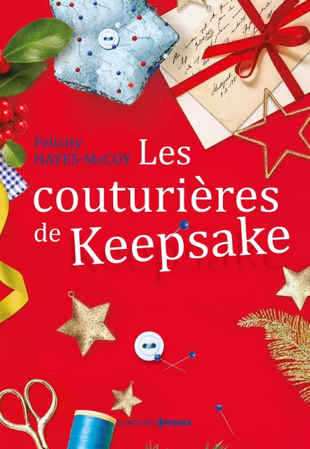 Les couturières de Keepsake - Felicity Hayes-Mccoy - Editions Prisma