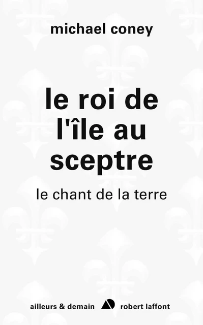 Le roi de l'île au sceptre - Michael Coney - Groupe Robert Laffont