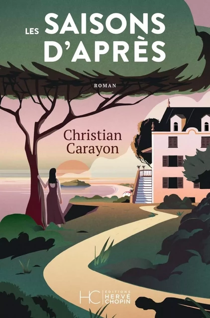 Les saisons d'après - Christian Carayon - HC éditions