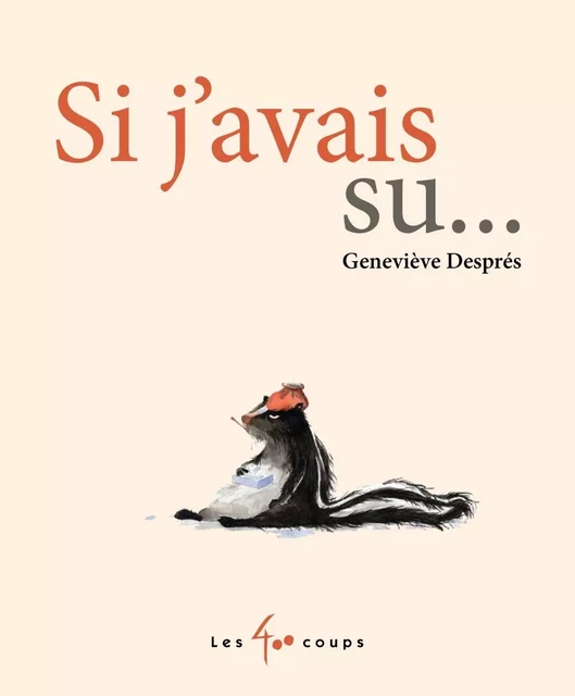 Si j'avais su... - Geneviève Després - Les 400 coups