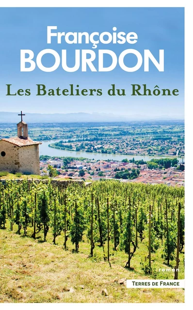 Les bateliers du Rhône - Françoise Bourdon - Place des éditeurs