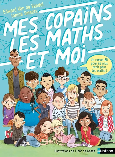 Mes copains, les maths et moi - Roman BD - Dès 9 ans - Livre numérique - Edward Van de Vendel, Ionica Smeets - Nathan