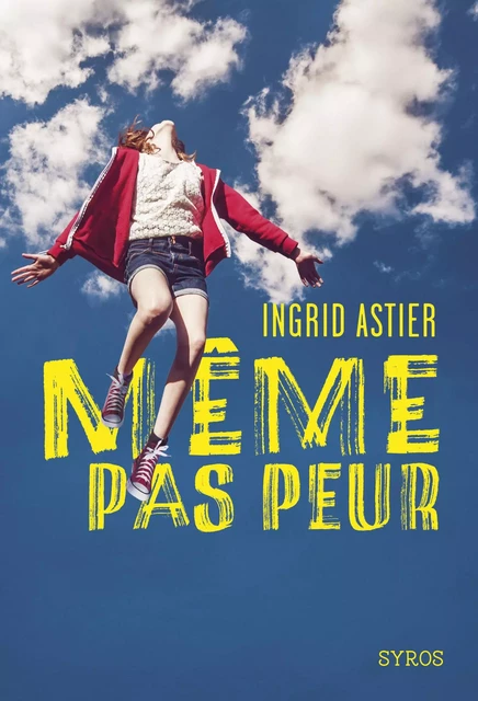 Même pas peur - Ingrid Astier - Nathan