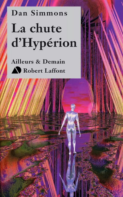 La Chute d'Hypérion - Dan Simmons - Groupe Robert Laffont