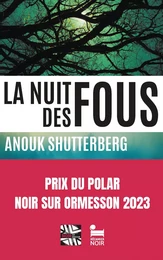 La nuit des fous, Anouk Shutterberg: Livre policier nouveauté 2023, Thriller noir et passionnant, Roman policier lauréat du prix Noir sur Ormesson, Suite des enquêtes du capitaine Jourdain