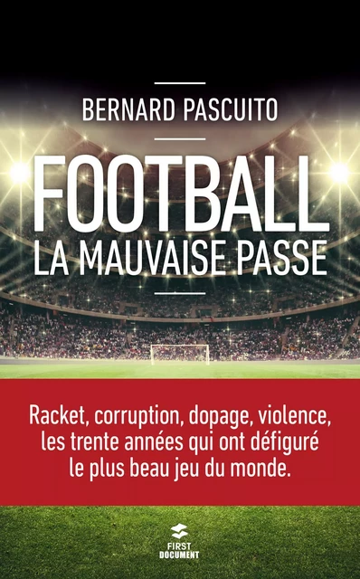 Football : la mauvaise passe - Bernard Pascuito - edi8