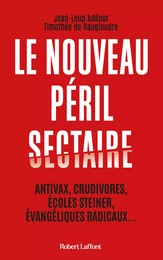 Le Nouveau péril sectaire