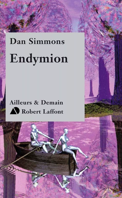 Endymion - Dan Simmons - Groupe Robert Laffont