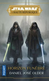 Star Wars : La Haute République : En pleines ténèbres Tome 3 : Horizon funèbre (3)