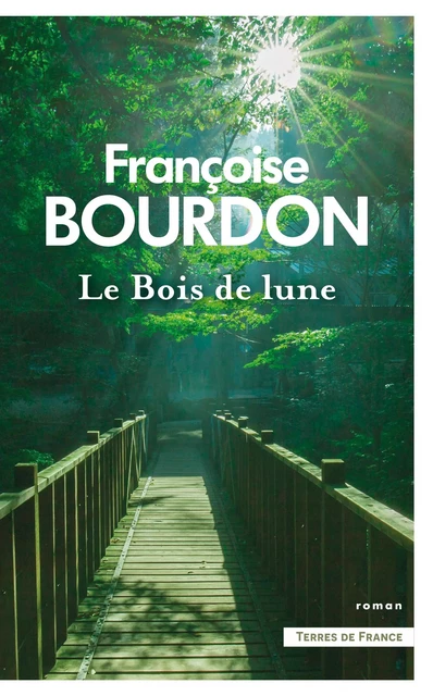 Le bois de lune - Françoise Bourdon - Place des éditeurs