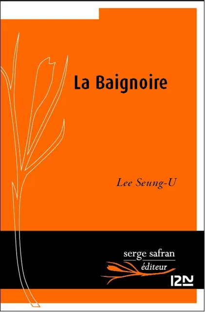 La baignoire - Seung-U Lee - Univers Poche