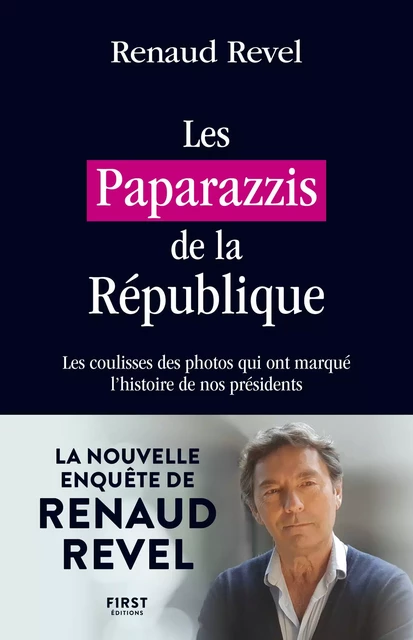 Les paparazzis de la République - Renaud Revel - edi8