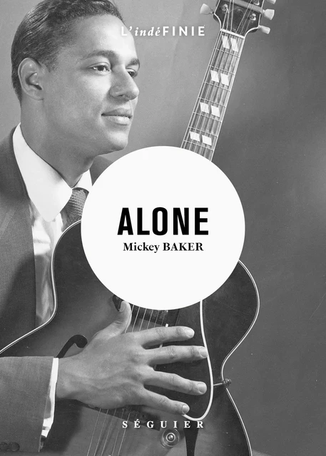 Alone - Mickey Baker - Groupe Robert Laffont