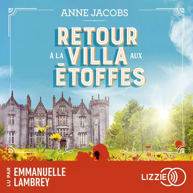 La Villa Aux Etoffes - Tome 4 : Retour à la villa aux étoffes - Anne Jacobs - Univers Poche