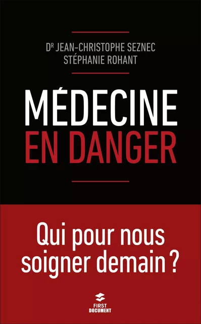 Médecine en danger - Stéphanie Rohant, Jean-Christophe Seznec - edi8