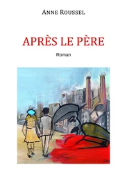 APRÈS LE PÈRE