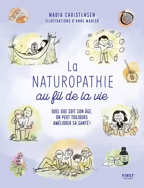 La Naturopathie au fil de la vie - Nadia Christensen - edi8