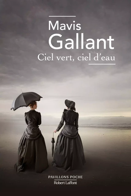 Ciel vert, ciel d'eau - Mavis Gallant - Groupe Robert Laffont