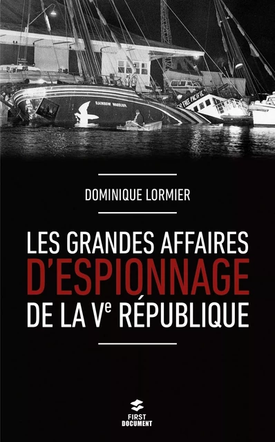 Les grandes affaires d'espionnage de la Ve République - Dominique Lormier - edi8