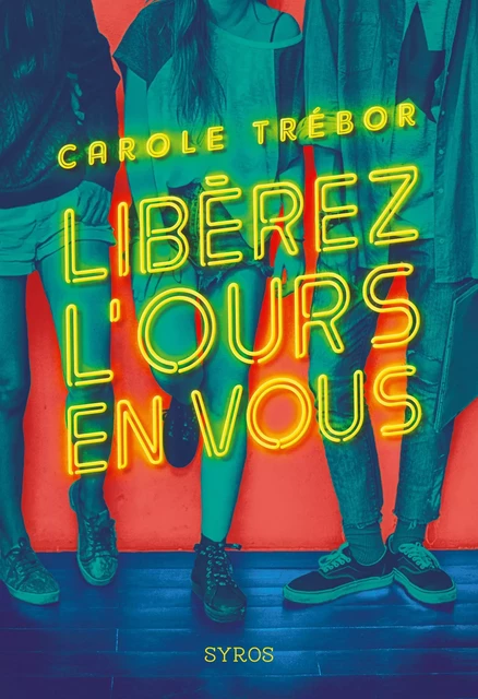 Libérez l'ours en vous - Carole Trébor - Nathan