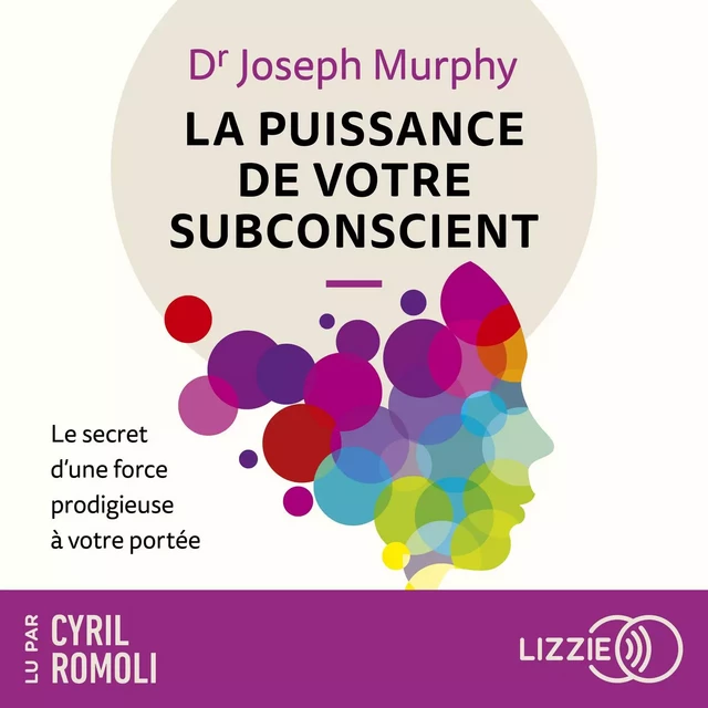 La puissance de votre subconscient : Le secret d'une force prodigieuse à votre portée - Joseph Murphy - Univers Poche