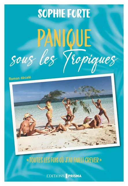 Panique sous les tropiques - Sophie Forte - Editions Prisma