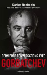 Dernières conversations avec Gorbatchev