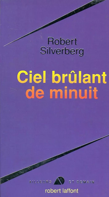 Ciel brûlant de minuit - Robert Silverberg - Groupe Robert Laffont