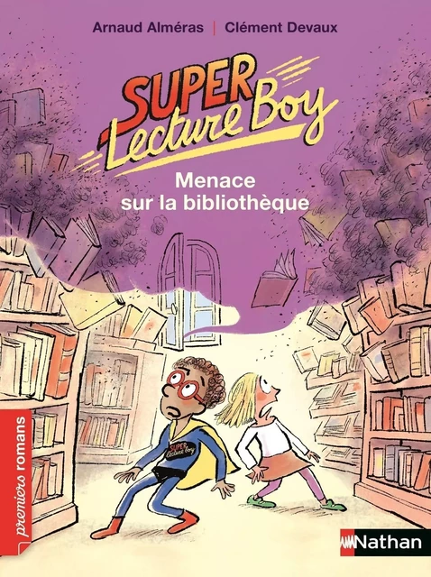 Super Lecture Boy, menace sur la bibliothèque - Roman Humour - De 7 à 11 ans - Arnaud Alméras - Nathan