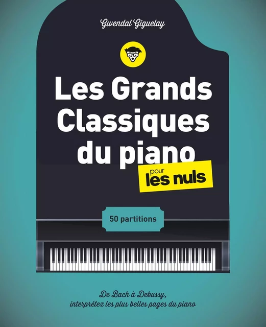 Les Grands Classiques du piano pour les Nuls, 2e éd - Gwendal Giguelay - edi8