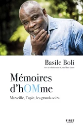 Mémoires d'hOMme - Marseille, Tapie, les grands soirs