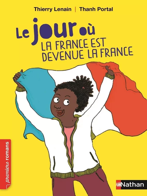 Le jour où la France est devenue la France - Thierry Lenain - Nathan