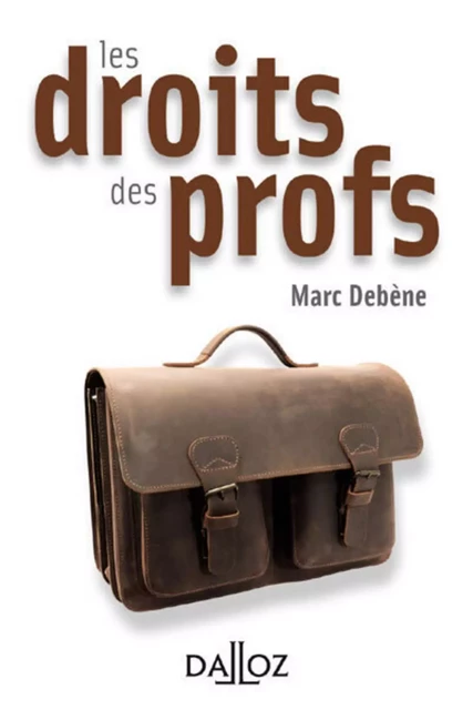 Les Droits des profs - Marc Debène - Groupe Lefebvre Dalloz