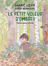 Le Petit Voleur d'ombres - Perdu dans la forêt