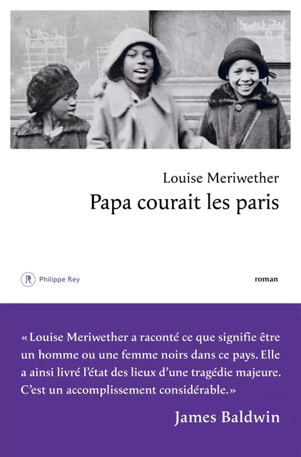 Papa courait les paris - Louise Meriwether - Philippe Rey