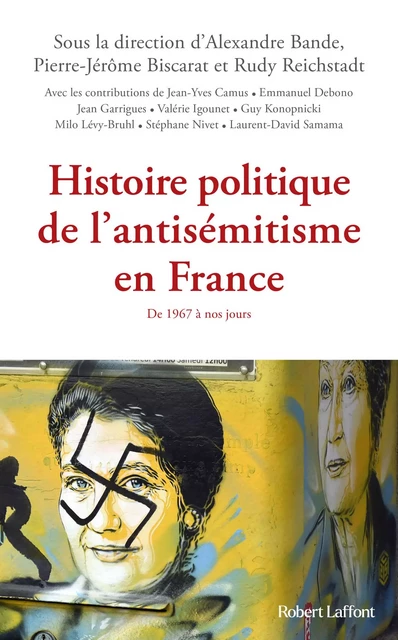 Histoire politique de l'antisémitisme en France -  Collectif - Groupe Robert Laffont