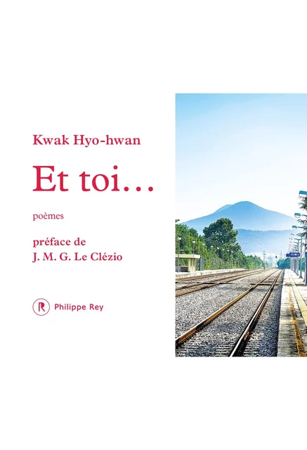 Et toi... Poèmes - Kwak Hyo-Hwan - Philippe Rey