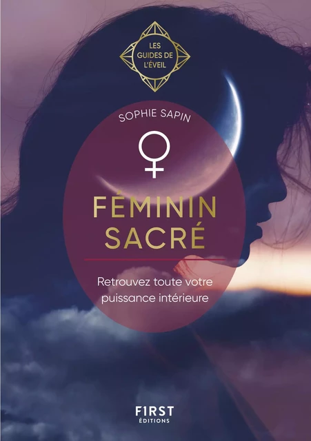 Féminin sacré - Les Guides de l'éveil - Sophie Sapin - edi8