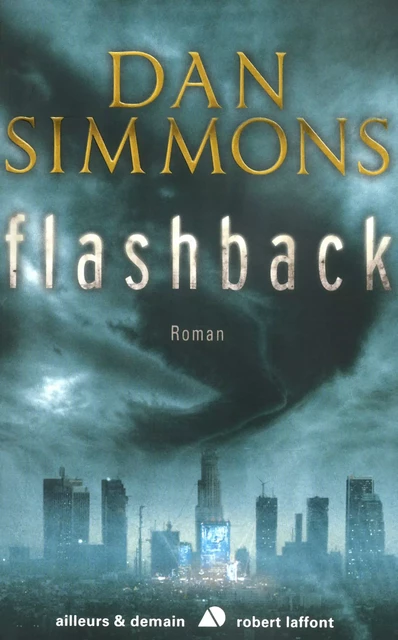 Flashback - Dan Simmons - Groupe Robert Laffont