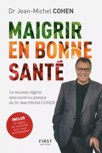 Maigrir en bonne santé - le nouveau régime du Dr Jean-Michel Cohen - Jean-Michel Cohen - edi8