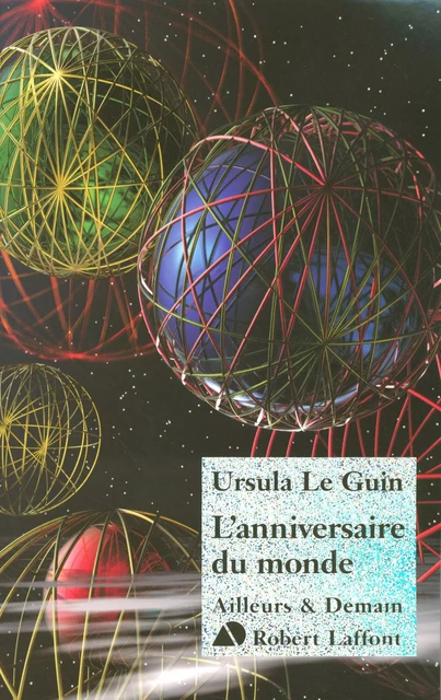 L'anniversaire du monde - Ursula K. Le Guin - Groupe Robert Laffont