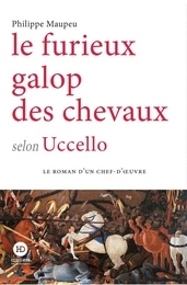 Sous le pas des chevaux selon Uccello