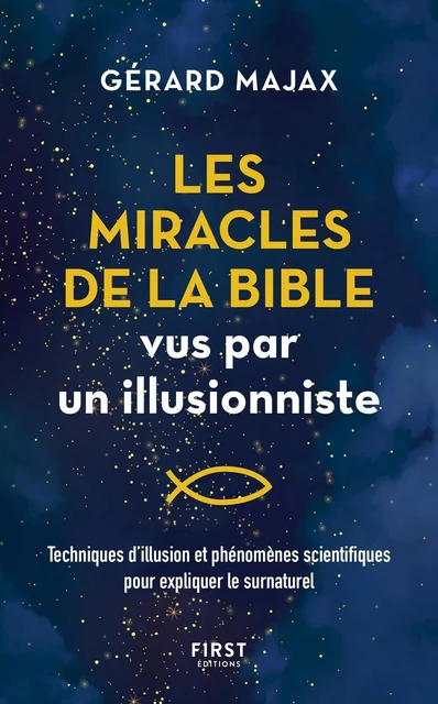 Les Miracles de la Bible vus par un illusionniste - Techniques d'illusion et phénomènes scientifiques pour expliquer le surnaturel - Gérard Majax - edi8