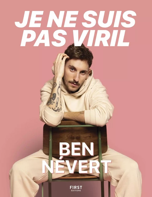 Je ne suis pas viril – l'histoire (pas si) banale d'un mec d'aujourd'hui : le récit de Ben Névert sur son hypersensibilité, sa masculinité et son passé - Ben Névert - edi8