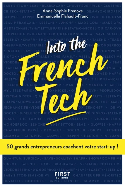 Into the French Tech - 50 grands entrepreneurs coachent votre start-up ! - Anne-Sophie Frenove, Emmanuelle Flahault-Franc - edi8