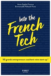 Into the French Tech - 50 grands entrepreneurs coachent votre start-up !